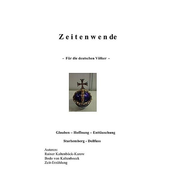 ZEITENWENDE - TRAGÖDIE DER DEUTSCHEN VÖLKER -, R. Kaltenböck-Karow