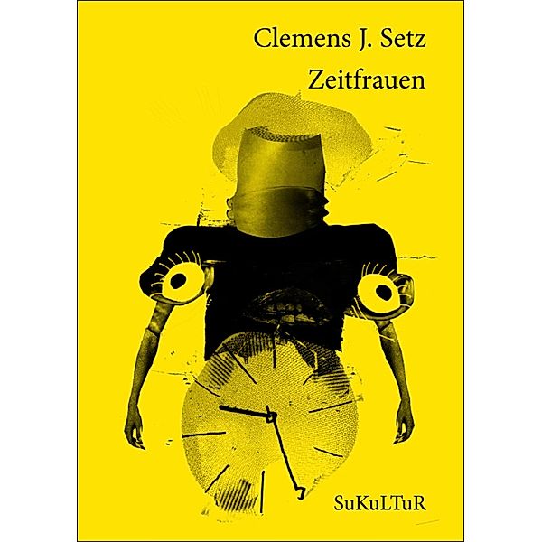 Zeitfrauen, Clemens Setz