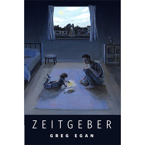 Zeitgeber / Tor Books, Greg Egan