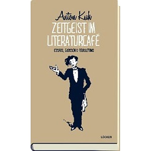 Zeitgeist im Literaturcafè, Anton Kuh