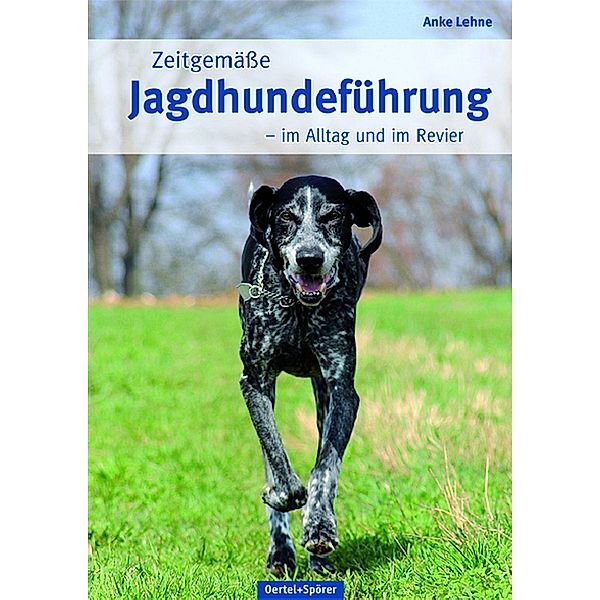 Zeitgemäße Jagdhundeführung, Anke Lehne