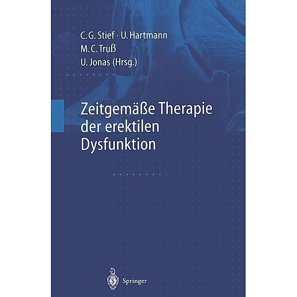 Zeitgemässe Therapie der erektilen Dysfunktion, Christian G. Stief, Uwe Hartmann, M. C. Truss, Udo Jonas