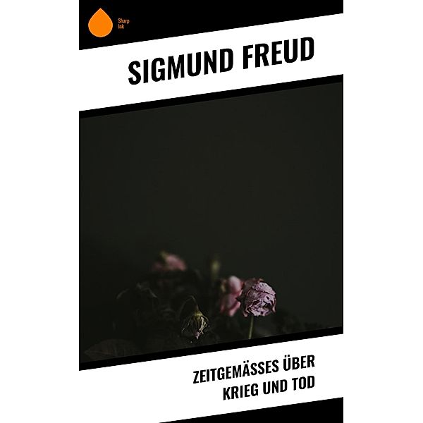 Zeitgemäßes über Krieg und Tod, Sigmund Freud