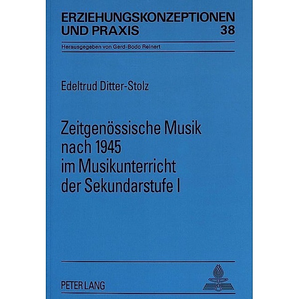 Zeitgenössische Musik nach 1945 im Musikunterricht der Sekundarstufe I, Edeltrud Ditter-Stolz