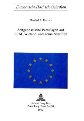 Zeitgenoessische Persiflagen auf C.M. Wieland und seine Schriften Manfred A. Poitzsch Author