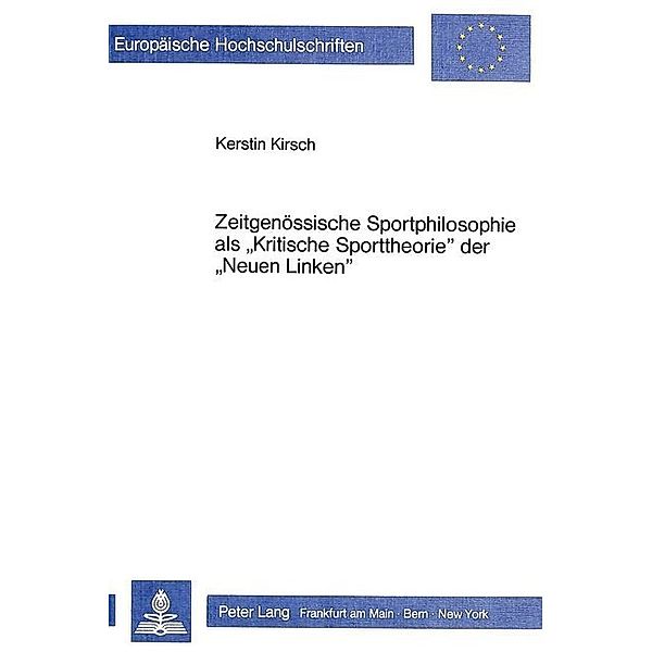 Zeitgenössische Sportphilosophie als Kritische Sporttheorie der Neuen Linken, K. Kirsch