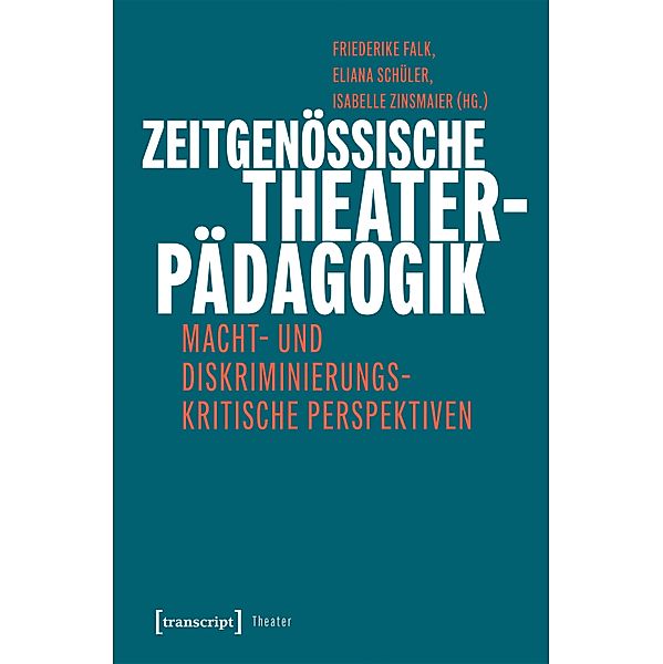 Zeitgenössische Theaterpädagogik / Theater Bd.129