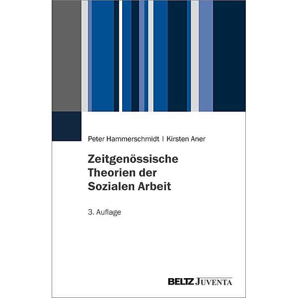 Zeitgenössische Theorien der Sozialen Arbeit, Peter Hammerschmidt, Kirsten Aner