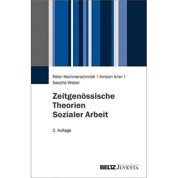 Zeitgenössische Theorien Sozialer Arbeit, Peter Hammerschmidt, Kirsten Aner, Sascha Weber