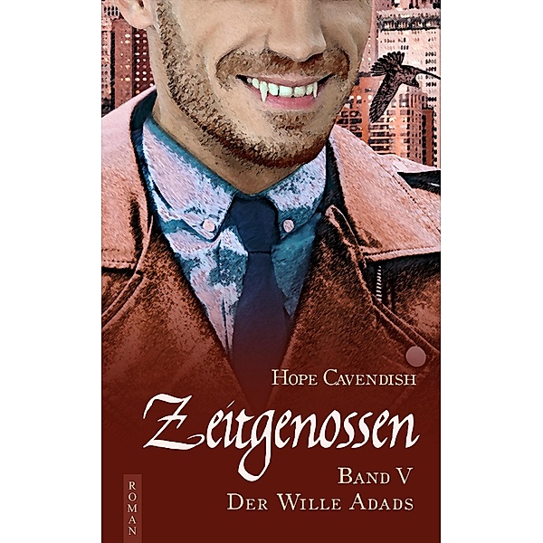 Zeitgenossen - Der Wille Adads (Bd. 5) / Zeitgenossen Bd.5, Hope Cavendish