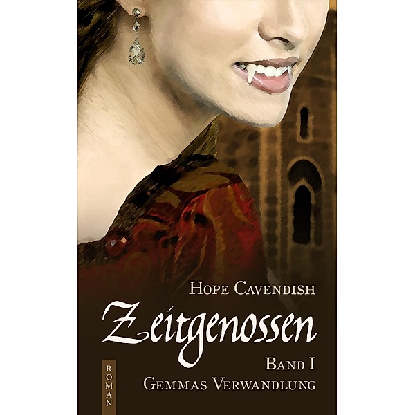 Zeitgenossen - Gemmas Verwandlung (Bd. 1) / Zeitgenossen Bd.1, Hope Cavendish
