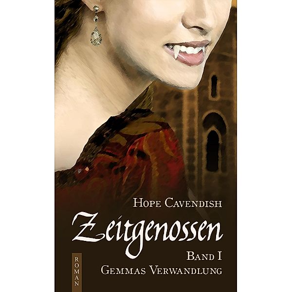 Zeitgenossen - Gemmas Verwandlung (Bd. 1) / Zeitgenossen Bd.1, Hope Cavendish