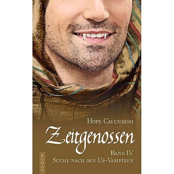 Zeitgenossen - Suche nach den Ur-Vampiren (Bd. 4) / Zeitgenossen Bd.4, Hope Cavendish