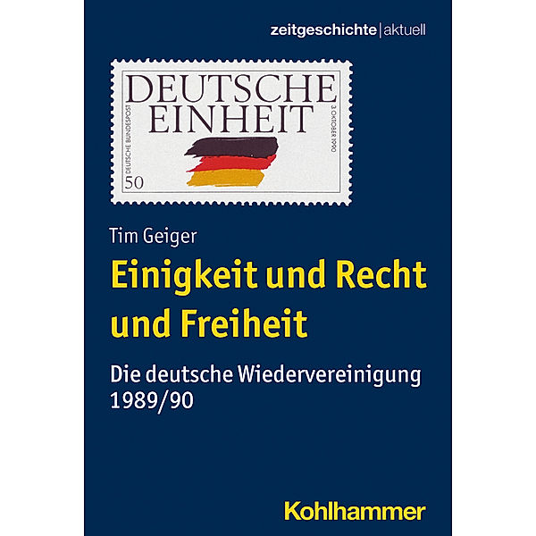 Zeitgeschichte aktuell / Einigkeit und Recht und Freiheit, Tim Geiger