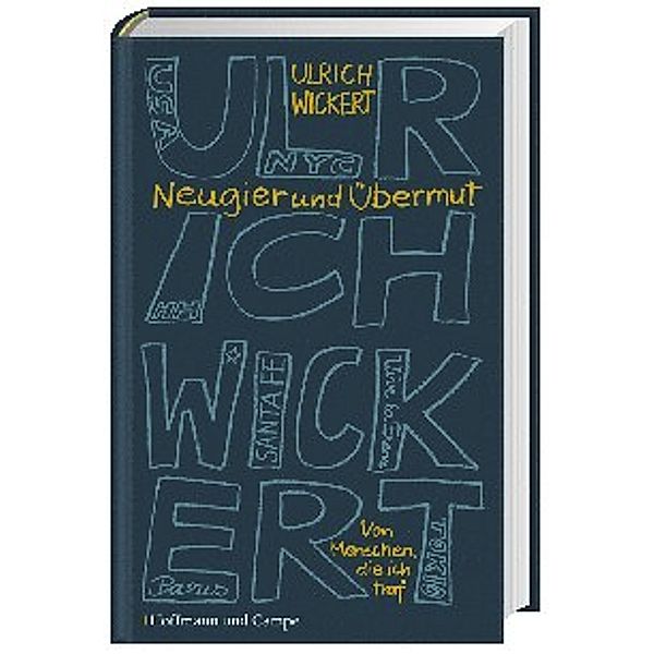 Zeitgeschichte / Neugier und Übermut, Ulrich Wickert