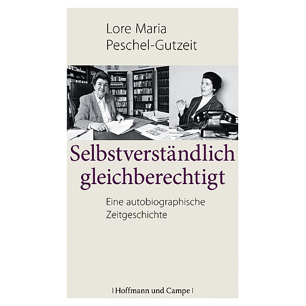 Zeitgeschichte / Selbstverständlich gleichberechtigt, Lore M. Peschel-Gutzeit