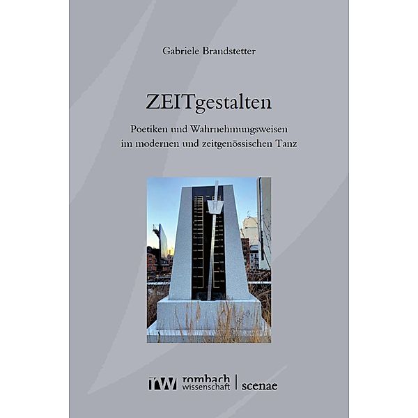 ZEITgestalten / Scenae Bd.22, Gabriele Brandstetter