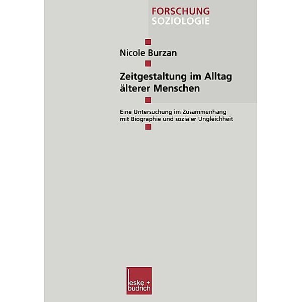 Zeitgestaltung im Alltag älterer Menschen / Forschung Soziologie Bd.173, Nicole Burzan