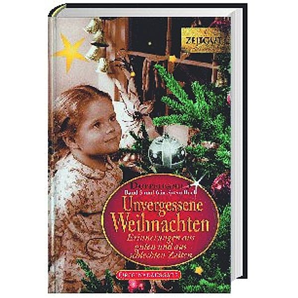 Zeitgut - Auswahl / Unvergessene Weihnachten. Doppelband 3.Doppelbd.3 (Bd.5+6), JÜRGEN KLEINDIENST (HG.), INGRID HANTKE (HG.)