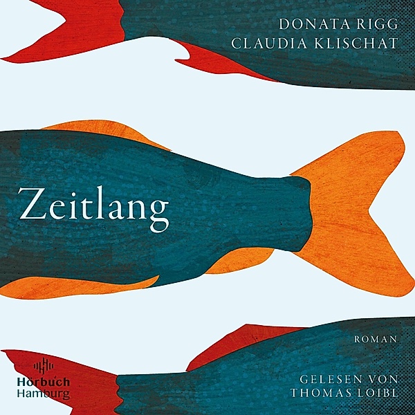 Zeitlang,2 Audio-CD, 2 MP3, Donata Rigg, Claudia Klischat