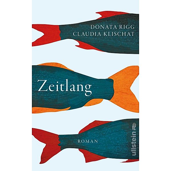 Zeitlang, Donata Rigg, Claudia Klischat