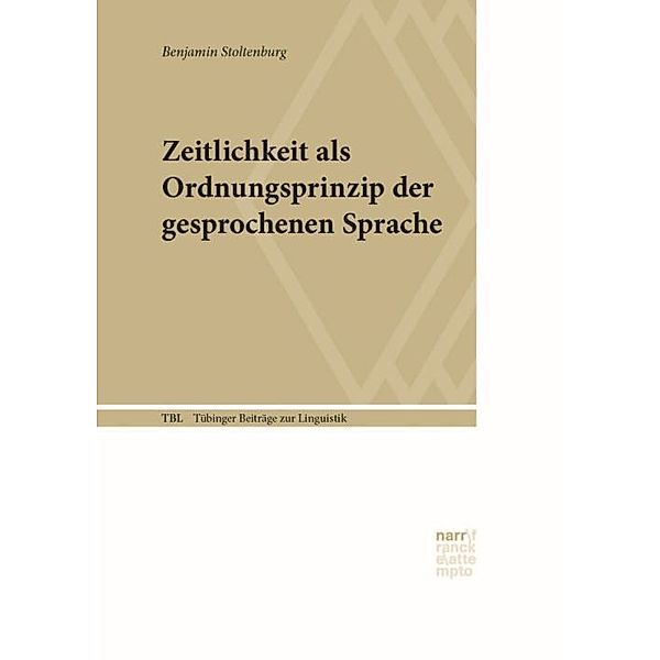 Zeitlichkeit als Ordnungsprinzip der gesprochenen Sprache, Benjamin Stoltenburg