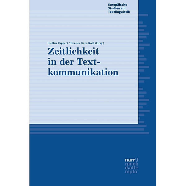 Zeitlichkeit in der Textkommunikation / Europäische Studien zur Textlinguistik Bd.24
