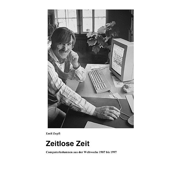 Zeitlose Zeit, Emil Zopfi