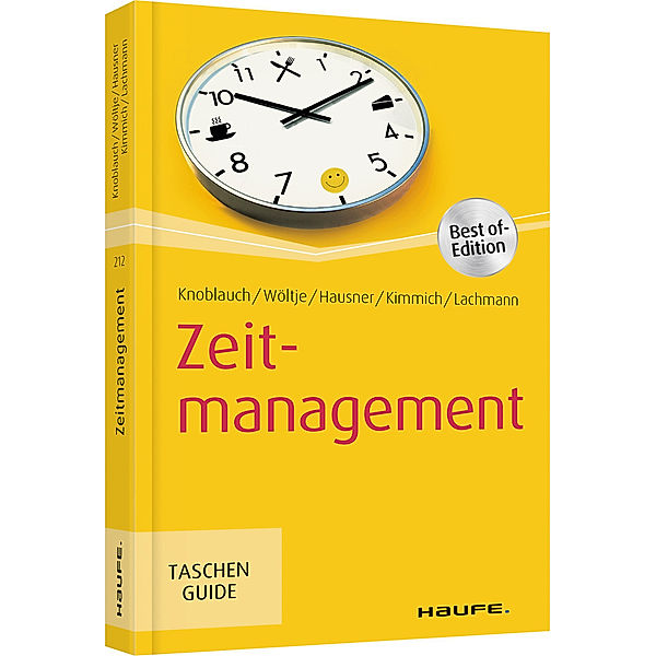 Zeitmanagement, Jörg Knoblauch, Holger Wöltje, Marcus B. Hausner, Martin Kimmich, Siegfried Lachmann