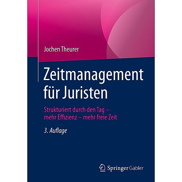 Zeitmanagement für Juristen, Jochen Theurer