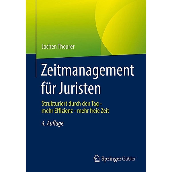 Zeitmanagement für Juristen, Jochen Theurer