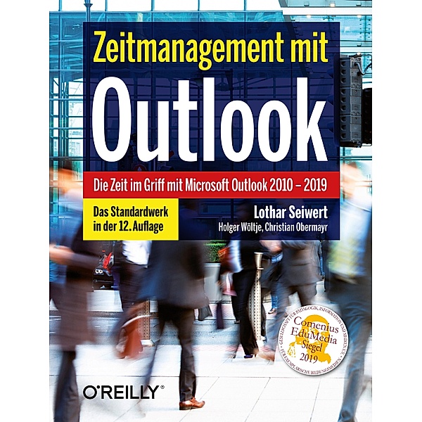 Zeitmanagement mit Outlook, Lothar Seiwert, Holger Wöltje, Christian Obermayr