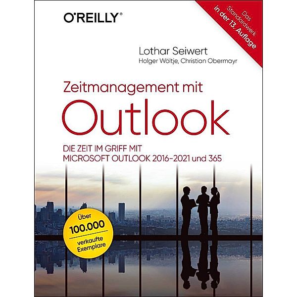 Zeitmanagement mit Outlook, Lothar Seiwert, Holger Wöltje, Christian Obermayr