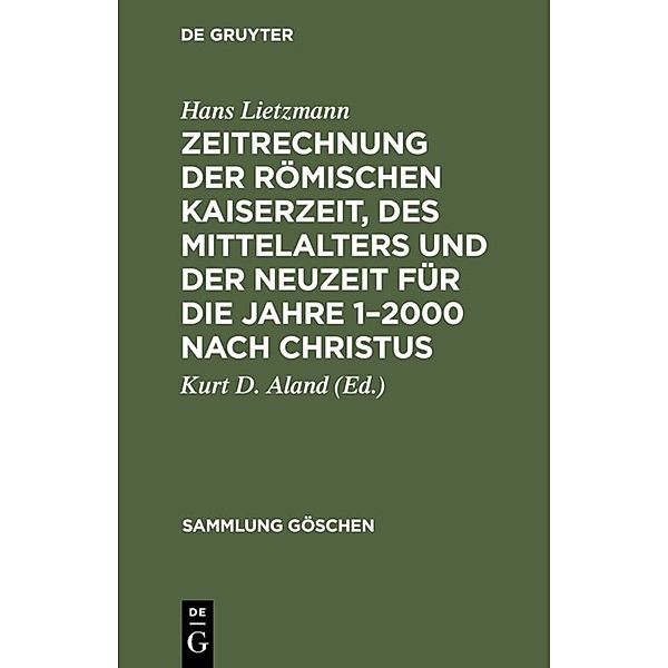 Zeitrechnung der römischen Kaiserzeit, des Mittelalters und der Neuzeit für die Jahre 1-2000 nach Christus, Hans Lietzmann