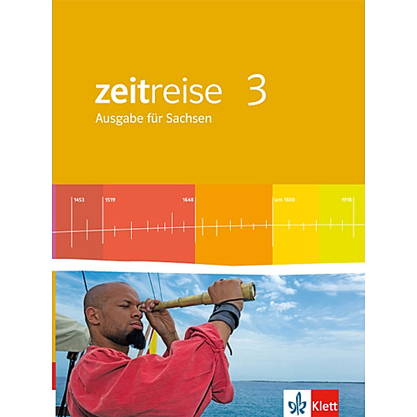 Zeitreise. Ausgabe für Sachsen Mittelschule ab 2013 / Zeitreise 3. Ausgabe Sachsen
