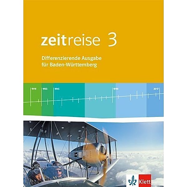 Zeitreise. Differenzierende Ausgabe für Baden-Württemberg ab 2016 / Zeitreise 3. Differenzierende Ausgabe Baden-Württemberg