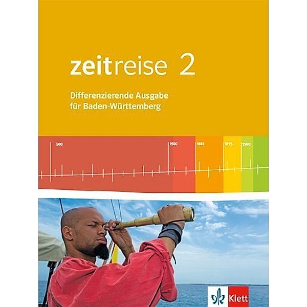 Zeitreise. Differenzierende Ausgabe für Baden-Württemberg ab 2016 / Zeitreise 2. Differenzierende Ausgabe Baden-Württemberg