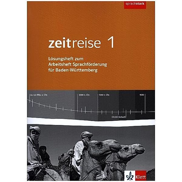 Zeitreise. Differenzierende Ausgabe für Baden-Württemberg ab 2016 / Zeitreise 1. Differenzierende Ausgabe Baden-Württemberg Lösungen zum Arbeitsheft Sprachförderung Klasse 5/6