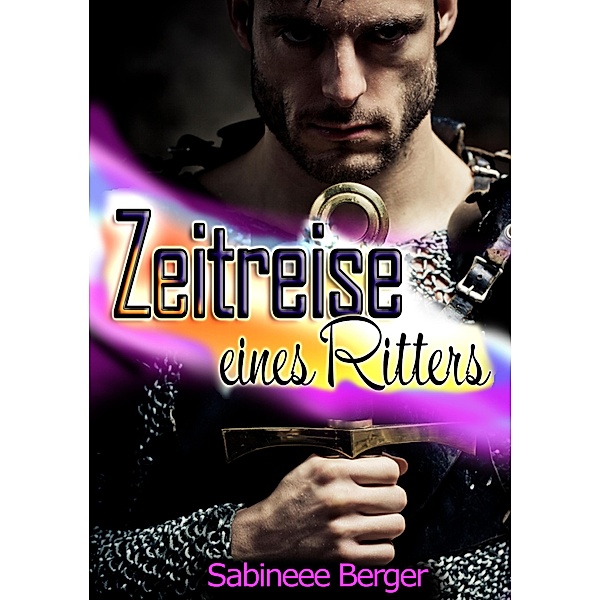 Zeitreise eines Ritters, Sabineee Berger