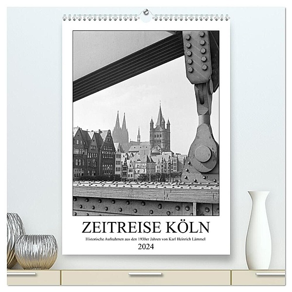 Zeitreise Köln 1930er Jahre. Fotograf: Karl Heinrich Lämmel (hochwertiger Premium Wandkalender 2024 DIN A2 hoch), Kunstdruck in Hochglanz, United Archives / Karl Heinrich Lämmel