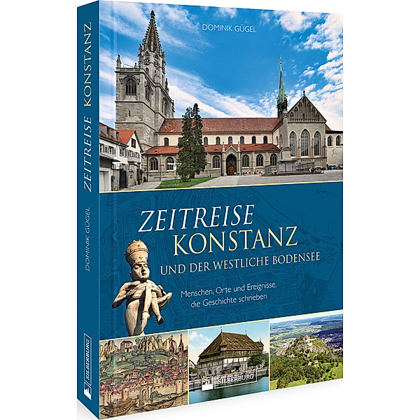 Zeitreise Konstanz und der westliche Bodensee, Dominik Gügel