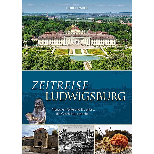 Zeitreise Ludwigsburg, Ulrich Maier