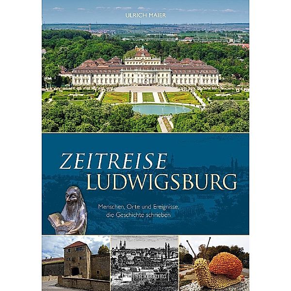 Zeitreise Ludwigsburg, Ulrich Maier