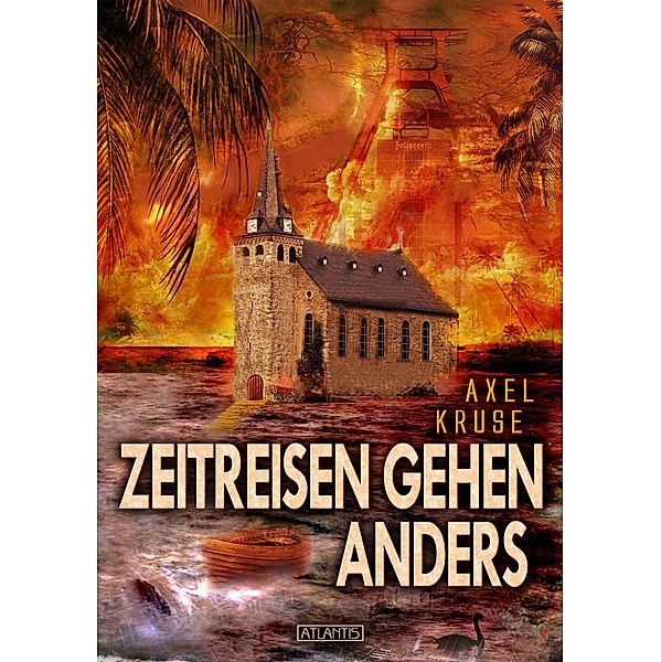 Zeitreisen gehen anders, Axel Kruse