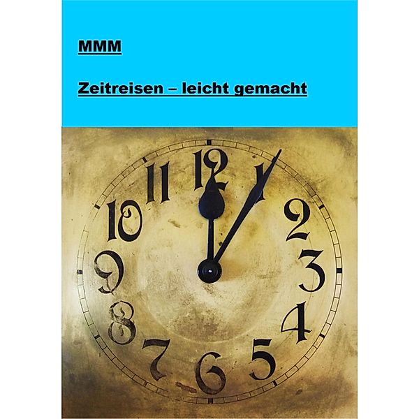 Zeitreisen - leicht gemacht, Null Mmm