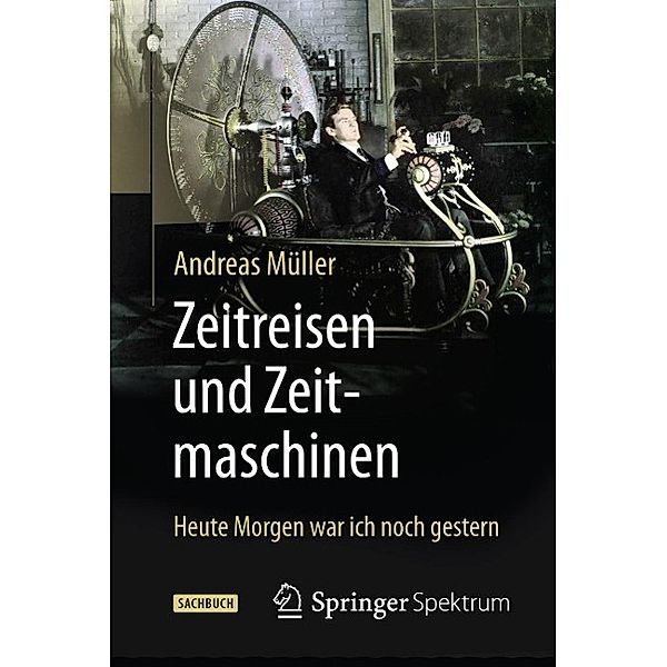 Zeitreisen und Zeitmaschinen, Andreas Müller