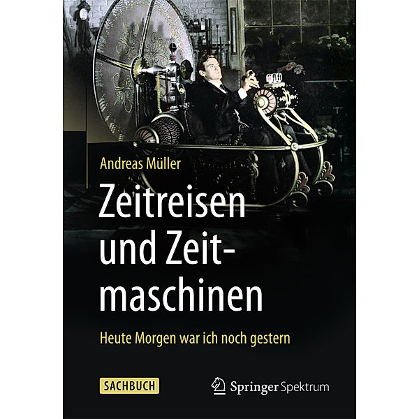 Zeitreisen und Zeitmaschinen, Andreas Müller