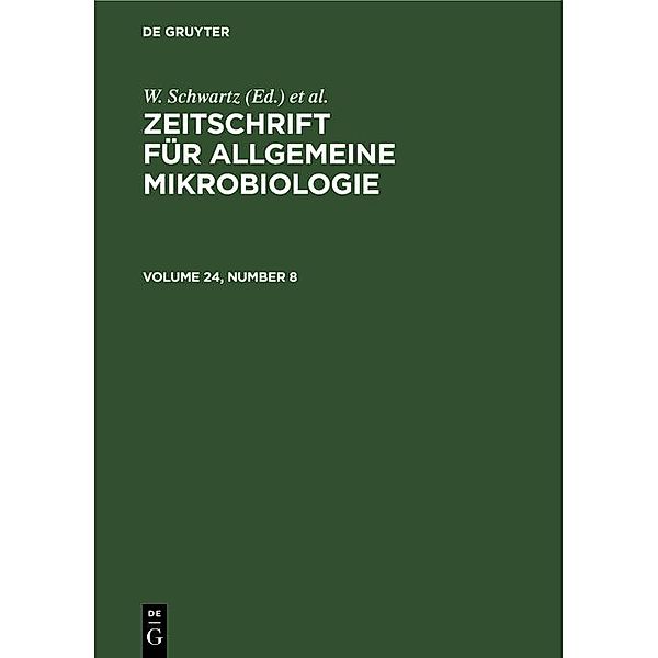 Zeitschrift für Allgemeine Mikrobiologie. Volume 24, Number 8