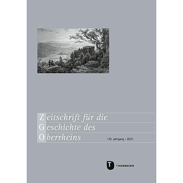 Zeitschrift für die Geschichte des Oberrheins. 170. Jahrgang 2022