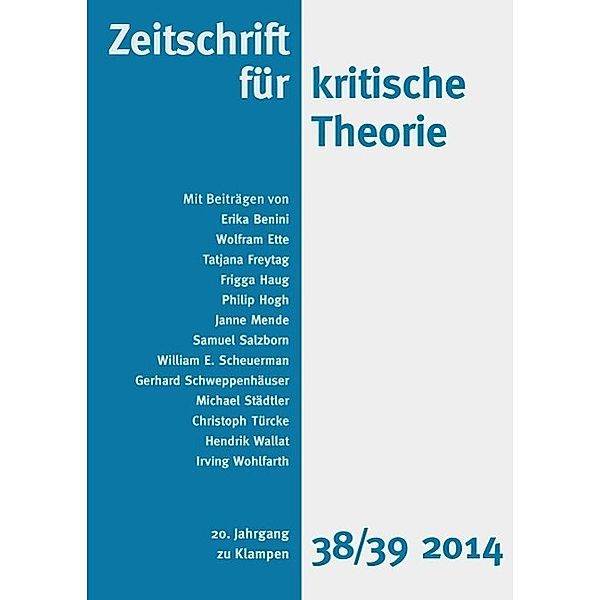 Zeitschrift für kritische Theorie / Zeitschrift für kritische Theorie, Heft 38/39, Erika Benini, Wolfram Ette, Tatjana Freytag